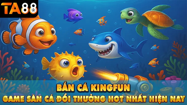 ban ca kingfun