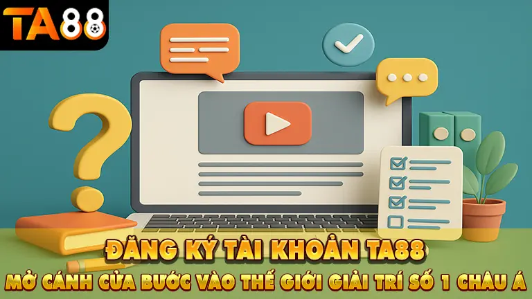 hướng dẫn đăng ký ta88